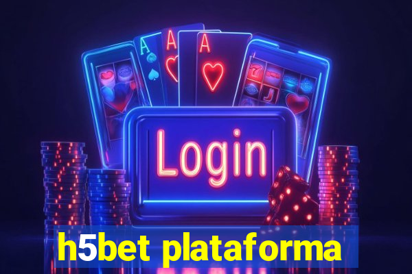 h5bet plataforma